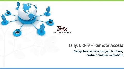 Use Tally.ERP 9 Remotely---REMOTE ACCESS FEATURE/CREATE & EDIT VOUCHERS/REPORTS