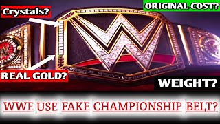 Original Cost,Weight of WWE Belt ? WWE Use Fake Championship Belt ?Real Gold & Crystals In WWE Belt?