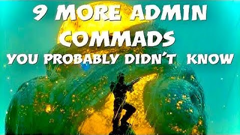 Ark 9 admin commands you might not know