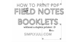 Printing PDF Field Notes Booklets Without a Duplex Printer