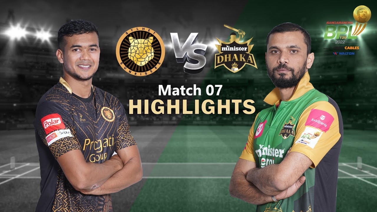 Sylhet Sunrisers vs Minister Group Dhaka 7th Match Highlights Season 8 BBPL 2022