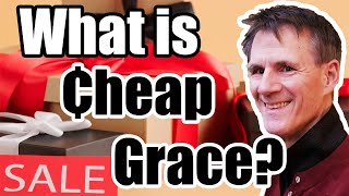 What is Cheap Grace? - Bob Wilkin