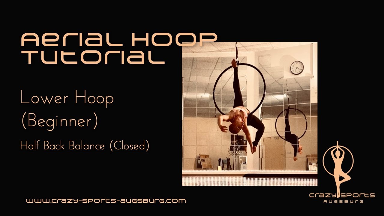 CrazySports Augsburg - Aerial Hoop Tutorial: Half Back Balance - Closed ...