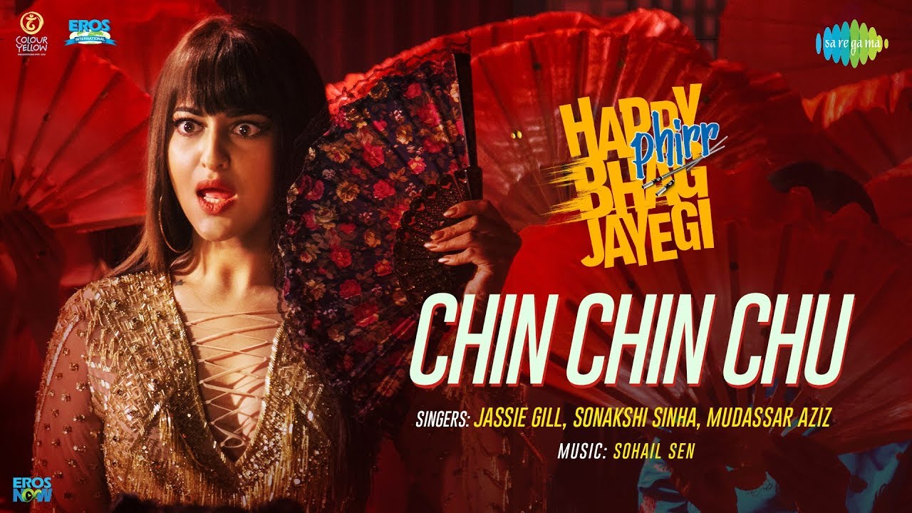 Chin Chin Chu  Happy Phirr Bhag Jayegi  Sonakshi Sinha  Jimmy Sheirgill  Diana  Jassie Gill