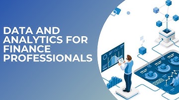 DATA AND ANALYTICS FOR FINANCE PROFESSIONALS