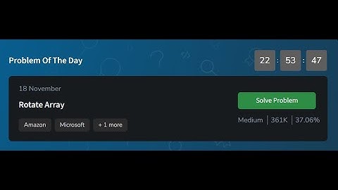 Rotate Array | 18 November 2024 | gfg POTD | POTD Geeksforgeeks