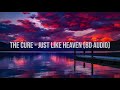 The Cure - Just Like Heaven (8D Audio)