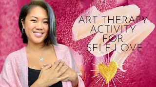 Art Therapy Activity for Self Love