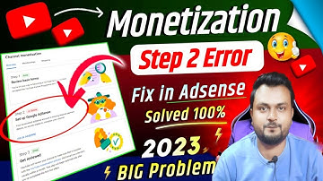 Youtube monetization "FIX IN ADSENSE"Problem Solved 100%|| MonetizationStep 2 Error Problem 2023