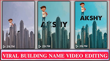 Building Name Video Editing Kaise Kare | Instagram Tranding Building Name Reels Editing Tutorial