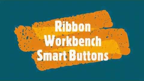 How to use Smart Buttons with Ribbon Workbench in Dynamics 365