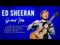 Ed Sheeran Greatest Hits Full Album - Best Love Songs 2022