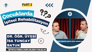 İşitme Kaybında Doğru Bilinen Yanlışlar ve Rehabilitasyon | Uzmandan Ailelere Tavsiyeler