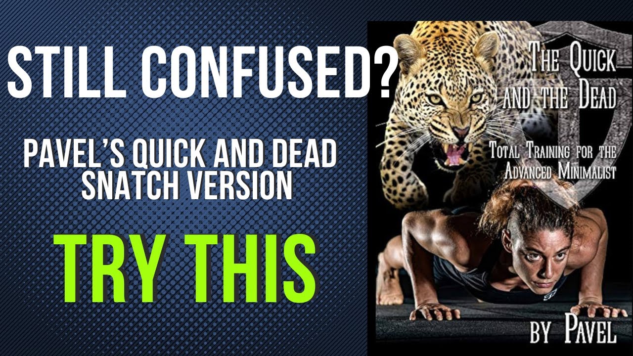 Pavel’s The Quick and Dead Snatch Example With Timer