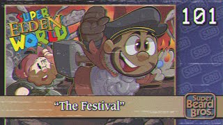 Elden Ring | Ep. #101 | The Festival @superbeardbros