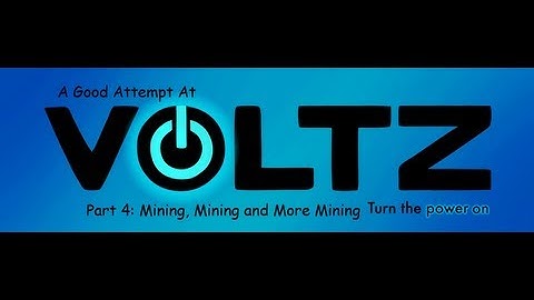 How to Start Voltz Part 4: Mining, Mining and More Mining