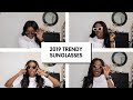 2019 TRENDY SUNGLASSES  | YoursTrulyYinka