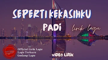 Padi Reborn - Seperti Kekasihku lirik || Seperti Kekasihku - Padi Reborn  Lyrics