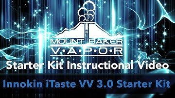 Mt Baker Vapor Starter Kit Instructional Video: Innokin iTaste VV 3.0 E-Cigarette Starter Kit