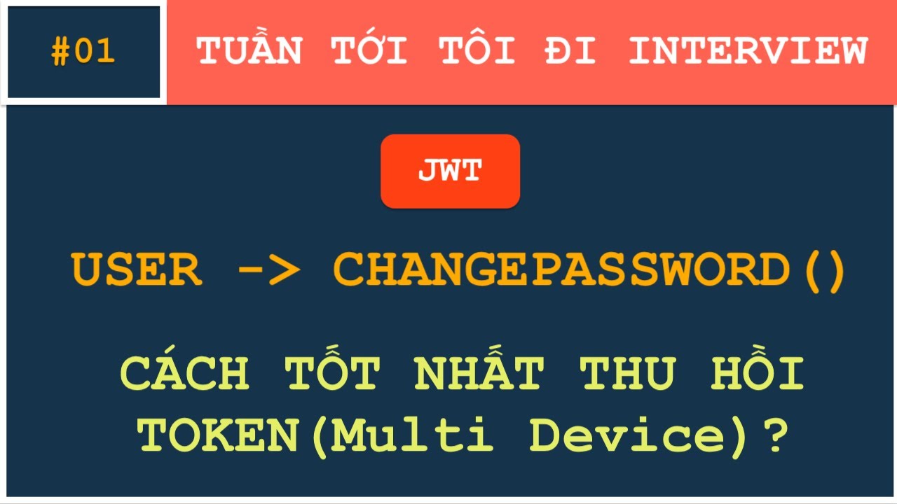 Họ nói JWT không thể thu hồi  - Cách TỐT nhất vô hiệu hoá nhiều devices khi changePassword