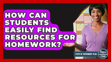 How Can Students Easily Find Resources For Homework? - Steps to Sophomore Year