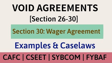 Void Agreement | Section 26-30 | Wager Agreement | Caselaws