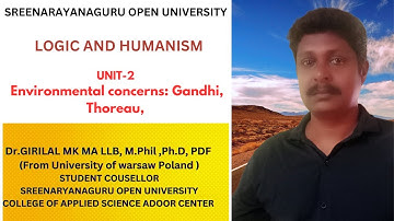 Sreenarayanaguru open university Humanism and Logic UNIT-2 Environmental concerns: Gandhi, Thoreau,