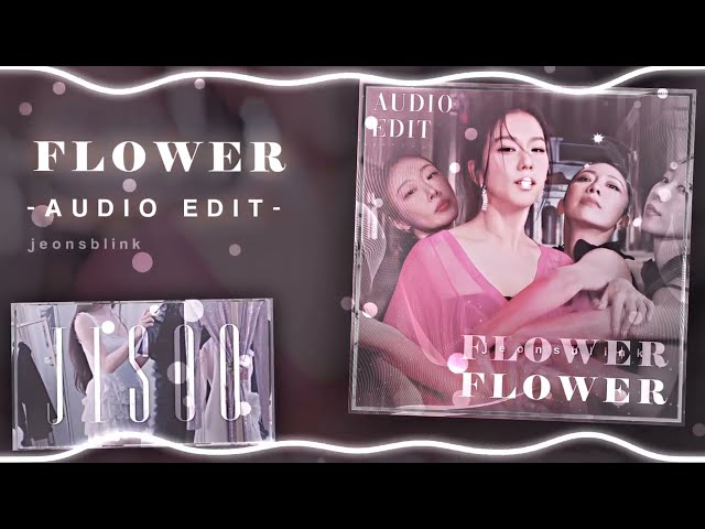 Flower (꽃) - JISOO audio edit  [use 🎧!] class=