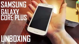SAMSUNG GALAXY CORE PLUS UNBOXING (ORIGINAL & OFFICIAL)