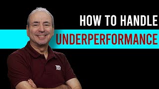 Underperformance: How to Handle Underperforming Employees