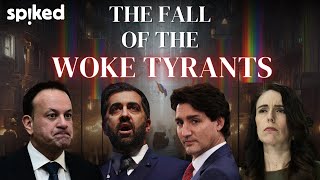 The fall of the woke tyrants