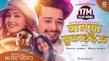 Ghamma Sukaideu - Samir Acharya | Bidhya Tiwari | Aanchal Sharma | Manjil Basnet | Official Video