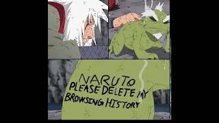 Delete My Browsing History 💀 | Jiraiya Final Request