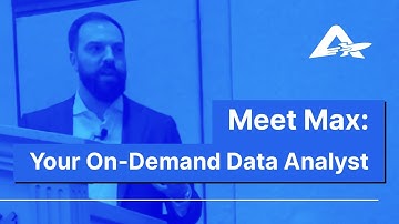 Meet Max: Your On-Demand Analyst