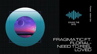 🎧Fragmatic Ft. Floral - Need To Feel Loved (Original Mix)  #deephouse