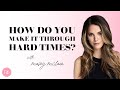 How Do You Make It Through Hard Times Masey McLain How Do You Make It Through Hard Times Masey McLain