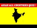 Asian Countries Name | Countries Of The World Quiz | Guessfinity