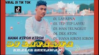 DJ LAYARNA KHALIS SETIAWAN VIRAL DI TIK TOK# DJ ACEH TERBARU 2024