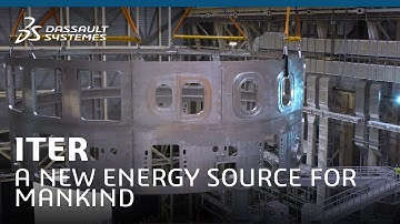 ITER - A new energy source for mankind | Dassault Systèmes