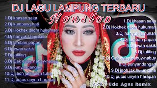 DJ LAGU LAMPUNG VIRAL TIKTOK TERBARU ! FULL NONSTOP 1 JAM