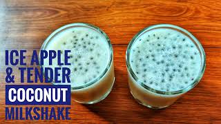 ICE APPLE &amp; TENDER COCONUT MILKSHAKE 