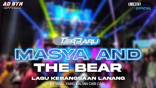 DJ MASYA AND THE BEAR LAGU KEBANGSAAN LANANG TERBARU VIRAL DJ YANG KALIAN CARI CARI