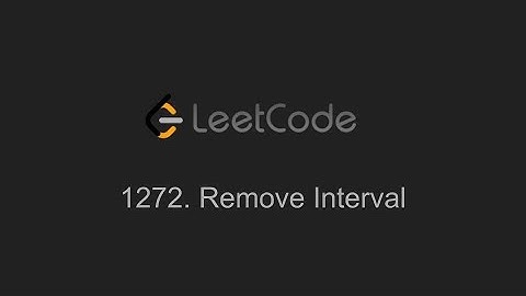 1272. Remove Interval (LeetCode)