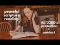 Peaceful Scripture Reading | the Lord's protection + comfort