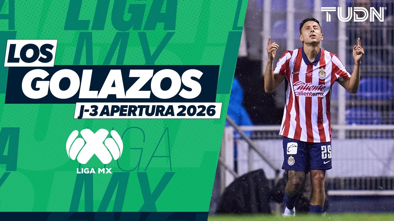 Cuando el talento habla: LOS GOLAZOS que dejó la Jornada 3 del Apertura 2026 | TUDN