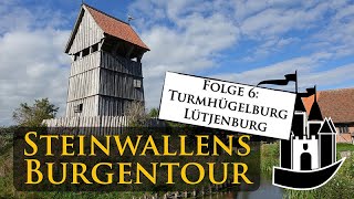 Steinwallens Burgentour #6: Die Turmhügelburg Lütjenburg (& Schlussworte)