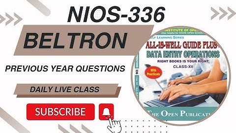 NIOS -336/Beltron Previous Year Questions Answer