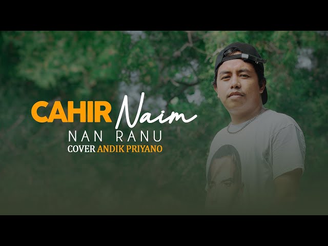 ||🎧CAHIR NAIM-NAN RANU-COVER ANDIK PRIYANO 🎧*OFFICIAL MUSIC VIDEO class=