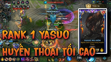 LMHT TỐC CHIẾN: RANK 1 YASUO SEVER HUYỀN THOẠI THÁCH ĐẤU TỐI CAO MÚA QUÁ ẢO HỐT PENTAKILL QUÁ ĐÃ