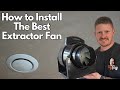 How to install a bathroom extractor fan  complete diy guide made easy